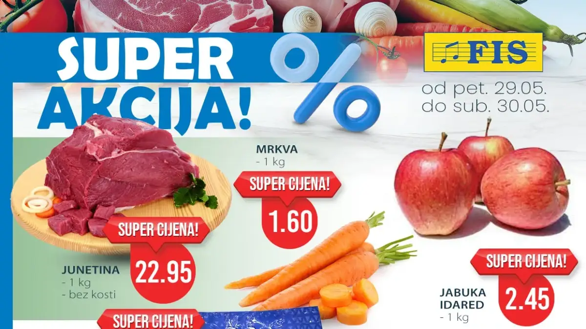 FIS Super akcija 29–30.05.2026 – junetina 22,95 KM, mrkva 1,60 KM i jabuka Idared 2,45 KM