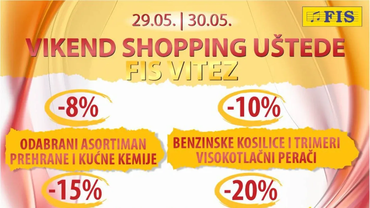 FIS vikend shopping uštede 29-30.05.2026 u Vitezu – prehrana, kućna hemija, tehnika, odjeća i kućni artikli na sniženju do 40%