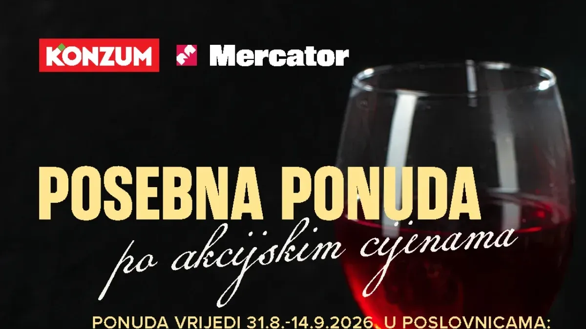 Konzum i Mercator posebna ponuda od 31.08. do 14.09.2026. – premium hrana, piće, kozmetika i proizvodi za domaćinstvo po akcijskim cijenama