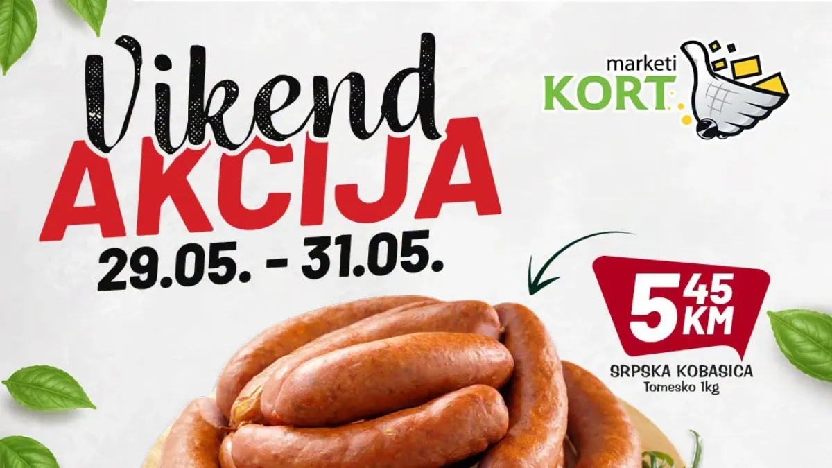 Kort Marketi vikend akcija do 31.05.2026 – jogurt, pašteta, feta sir i prehrambeni proizvodi po akcijskim cijenama