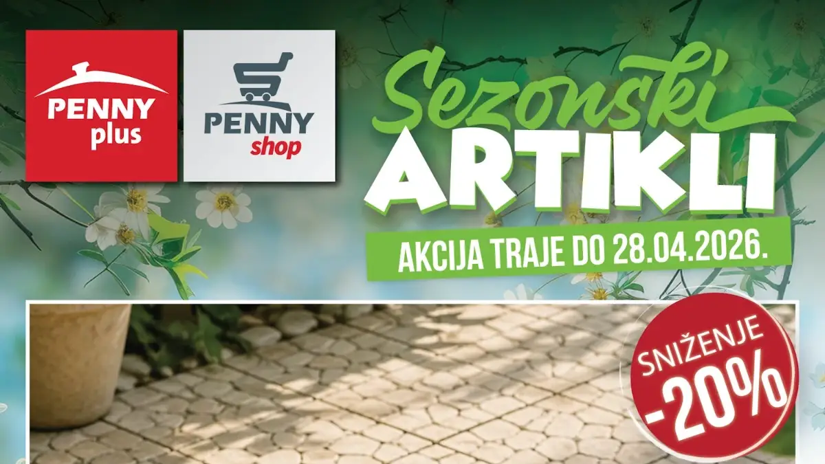 Penny Plus sezonski artikli – sniženja do 20 posto do 28. aprila 2026