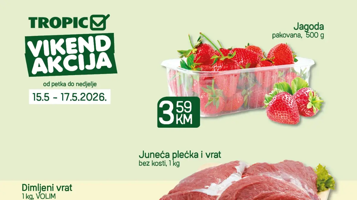 Tropic vikend akcija – jagode 3,59 KM, juneća plećka 19,99 KM i Deluxe Care papir 4,99 KM