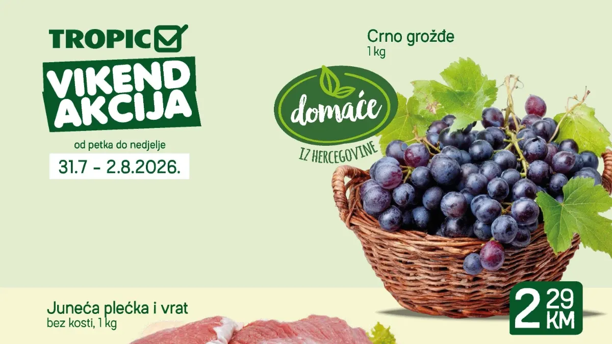 Tropic vikend akcija do 02.08.2026. – crno grožđe, juneća plećka, ćureća prsa i Somersby po akcijskim cijenama
